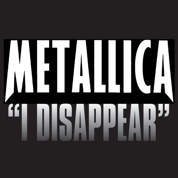 Обложка песни Metallica - I Disappear