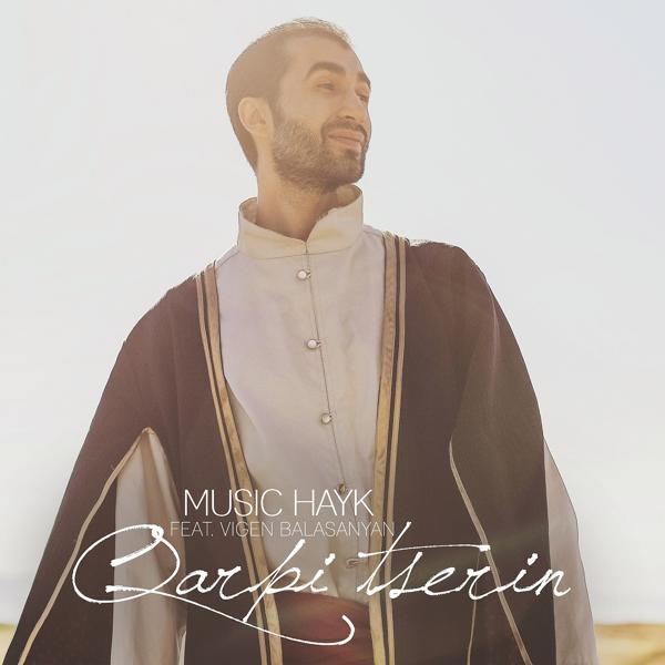 Обложка песни Music Hayk, Vigen Balasanyan - Qarpi Tserin