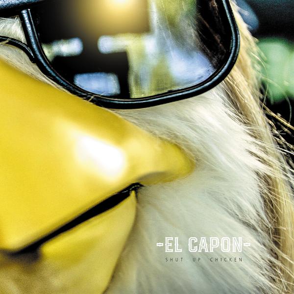 Обложка песни El Capon - Shut Up Chicken (Radio Edit)