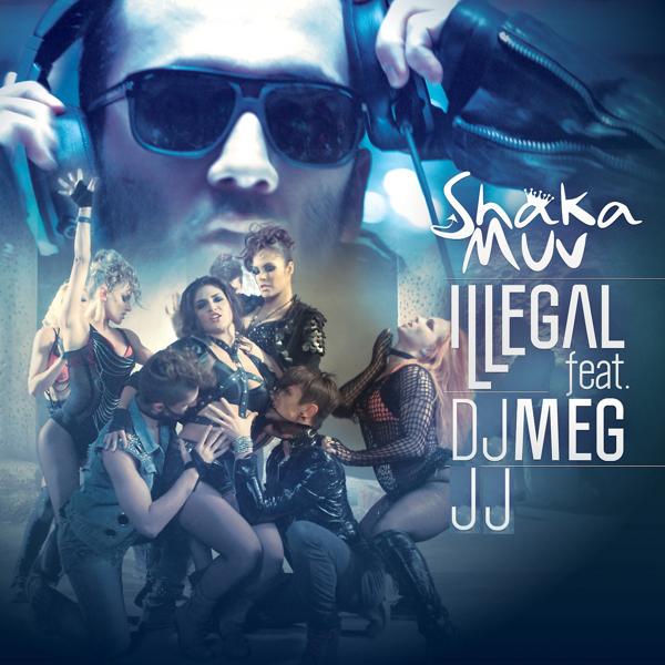 Обложка песни Shaka Muv, DJ Meg, JJ - Illegal